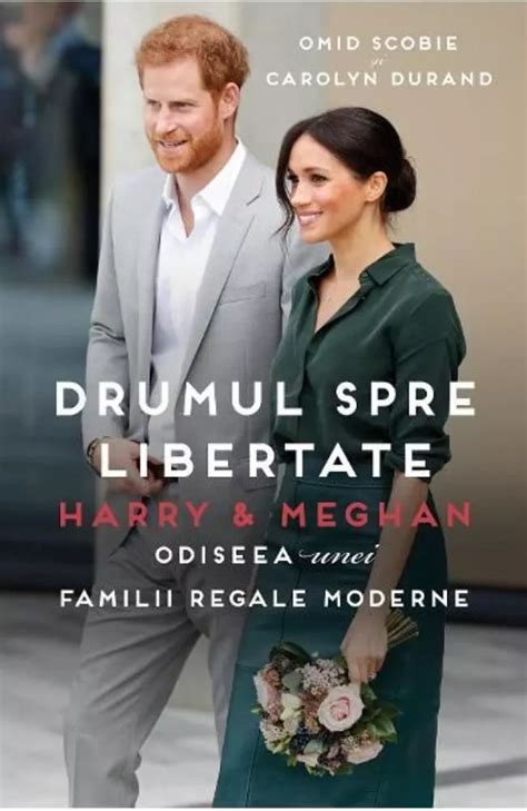 Harry Si Meghan Drumul Spre Libertate De Carolyn Durand BookZone