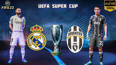 Fifa 23 Real Madrid Vs Juventus Uefa Super Cup Final Match 2022