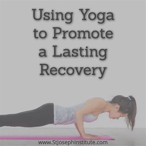 Using Yoga to Promote Recovery | St. Joseph Institute for Addiction