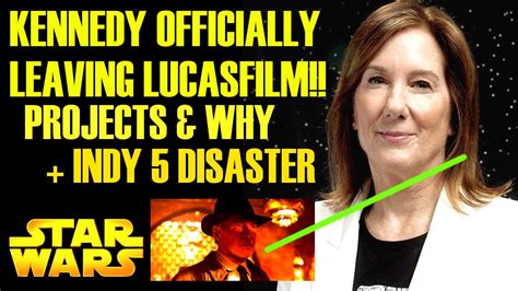 Its Official Kathleen Kennedy Leaving Lucasfilm Projects And Indy 5 Disaster Star Wars