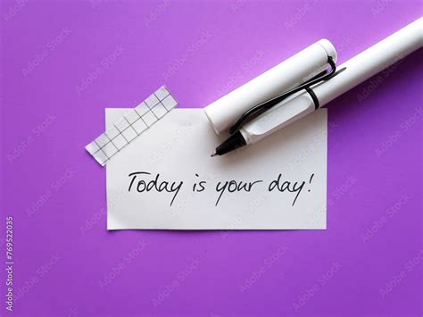 White Note On Purple Background With Handwriting Today Is Your Day