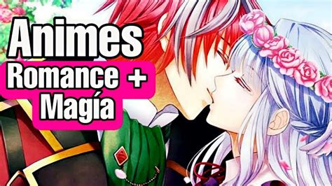 5 Animes De Magia Y Romance Que No Te Puedes Perder Youtube Images