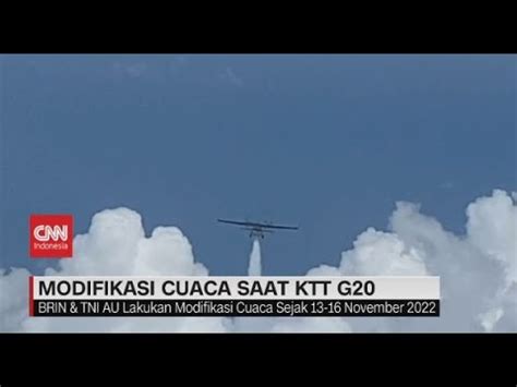 Modifikasi Cuaca Saat KTT G20 YouTube