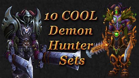 Demon Hunter Transmogs Top Sets In World Of Warcraft Legion Youtube