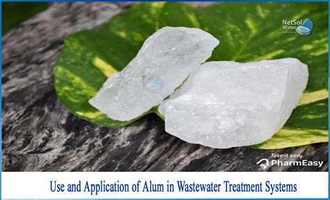 What Are The Use And Application Of Alum In Wwt Systems