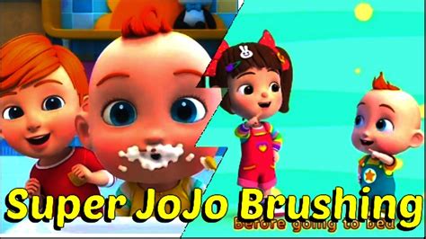 🥳super Jojo Time To Brush My Teeth The Clean Up Song Brush Your Teeth