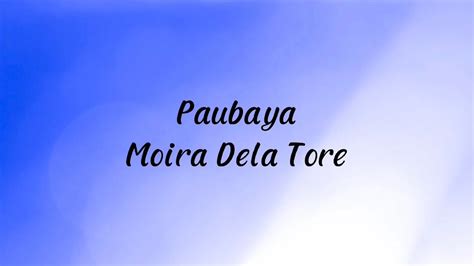 Paubaya Lyrics Moira Dela Torre Youtube