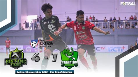 FULL MATCH LIGA FUTSAL PROFESIONAL 2023 2024 Bintang Timur Surabaya