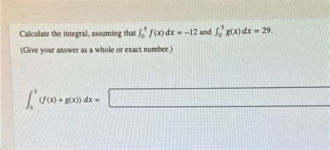 Solved Calculate The Integral Assuming That ∫05f X Dx 12