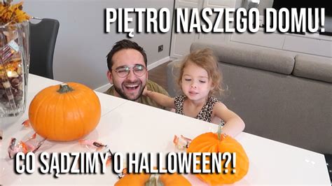 PIĘTRO NASZEGO NOWEGO DOMU CO SĄDZIMY O HALLOWEEN OBYDWOJE