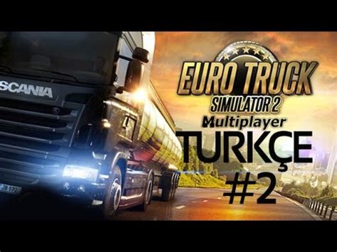 Euro Truck Simulator T Rk E Multiplayer Zor Yollar Youtube