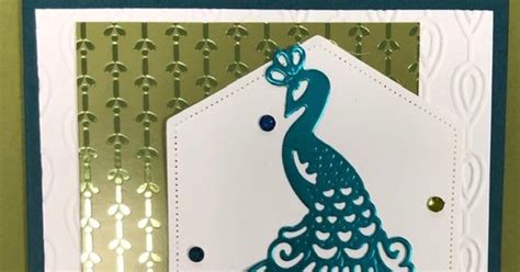 Stamping With Susan Stampin Up Noble Peacock You Are Incredible