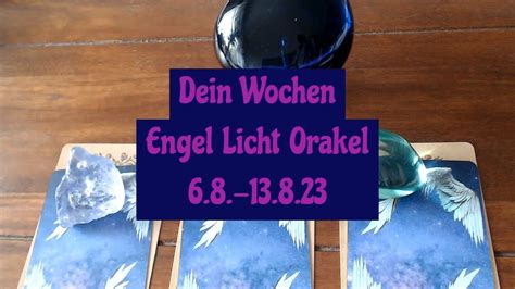 Dein Wochen Engel Licht Orakel 6 8 13 8 23 YouTube