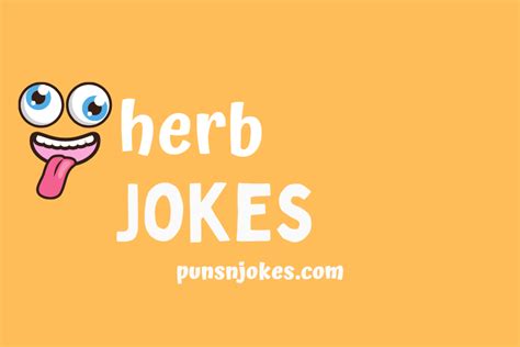 Herb Jokes Hilarious And Punny Herb Related Humor Puns N Jokes