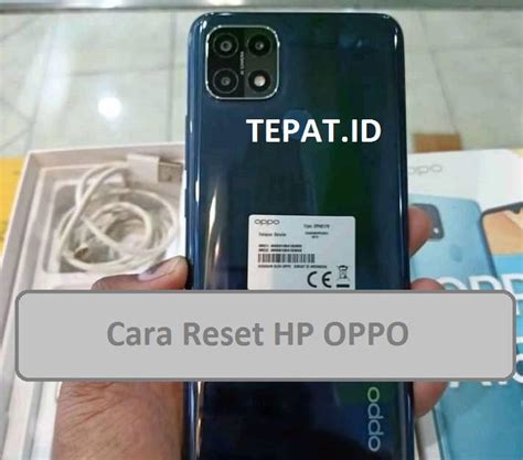 Cara Reset Hp Oppo Ke Pengaturan Pabrik November