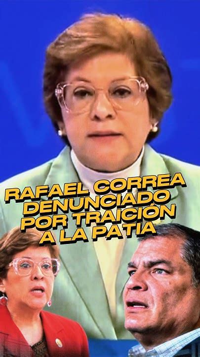 🔴 Atencion Rafael Correa Denunciado Por TraiciÓn A La Patria Ecuador