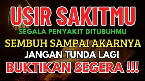 USIR SAKITMU DENGAN AYAT SURGA INI INSYAALLAH SAKITMU SEMBUH SAMPAI