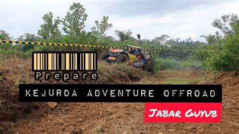 Prepare Kejurda Adventure Offroad Jabar Guyub Youtube