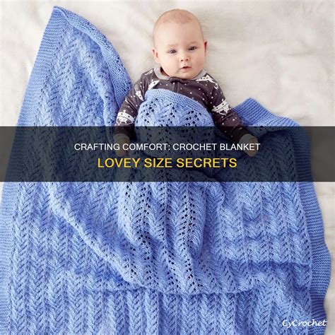Crafting Comfort Crochet Blanket Lovey Size Secrets Cycrochet