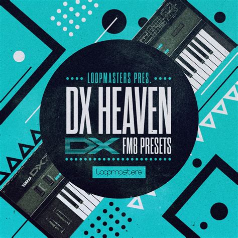 Dx Heaven Soundset For Native Instruments Fm8 At Loopmasters