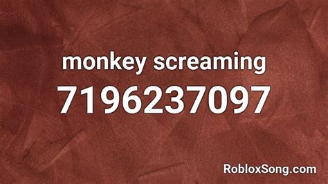 Monkey Screaming Roblox Id Roblox Music Codes