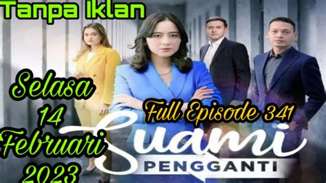 Trailer Suami Pengganti Episode 341 Selasa 14 Februari 2023 Dinda