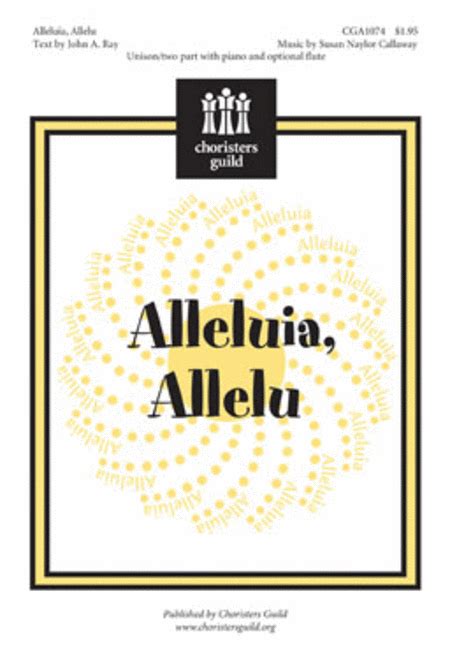 Alleluia Allelu By Susan Naylor Callaway Unison Choir Sheet Music