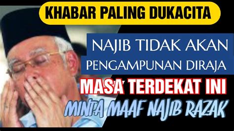 Musnah Najib Tidak Akan Dapat Pengampunan Diraja Dalam Masa Terdekat