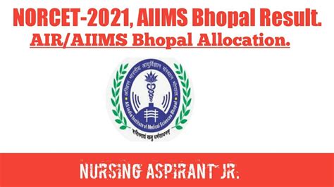 Norcet 2021 Aiims Bhopal Result Norcet Result Youtube