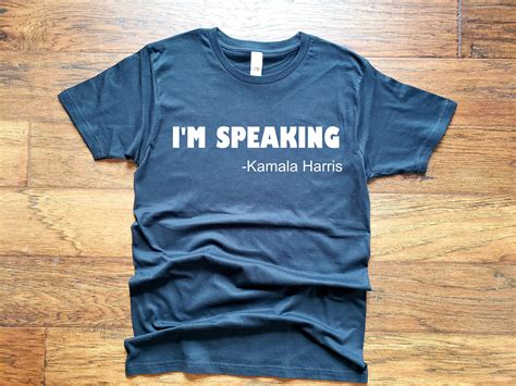 Im Speaking Kamala Harris T Shirt Etsy Uk