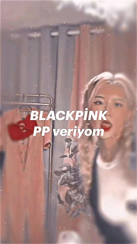 BLACKPİNK PP veriyom