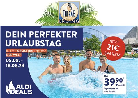 Therme Erding zwei Tagestickets für 81 90 statt 121 80 bei Aldi Deals