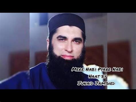 Mere Nabi Pyare Nabi Beautiful And Heart Touching Naat By Junaid