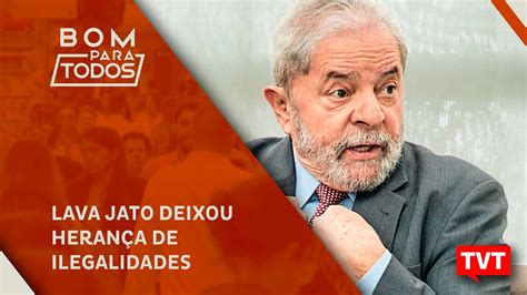 Lava Jato Deixou Heran A De Ilegalidades Que V O Da Inst Ncia Ao