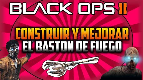 Como Construir Y Mejorar El Baston De Fuego En Origins Call Of Duty