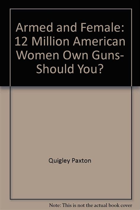 Armed And Female 12 Million American Women Own Guns Should You