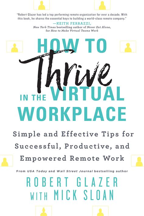 How To Thrive In The Virtual Workplace Simple And Effective Tips For