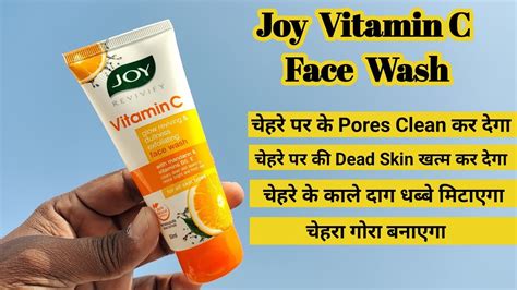 Joy Revivify Vitamin C Face Wash Review Youtube