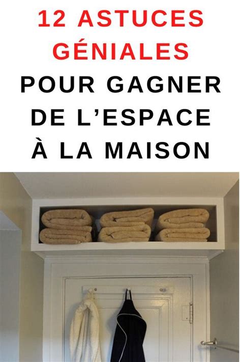 12 astuces géniales pour gagner de lespace à la maison Artofit