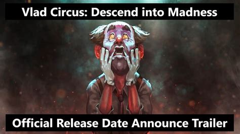 Vlad Circus Descend Into Madness Official Release Date Announce