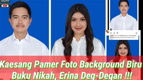 Kaesang Deg Degan Serahkan Foto Buku Nikah KUA Menuju Halal Sama Erina