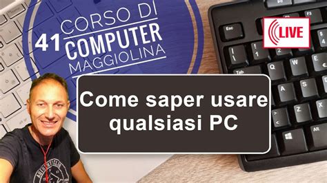 Corso Di Computer Maggiolina Con Daniele Castelletti Windows