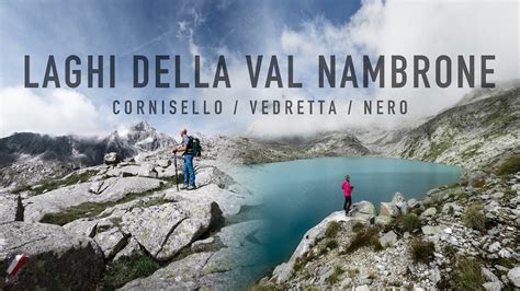 Laghi Di Cornisello Lago Vedretta E Lago Nero I Laghi Della Val