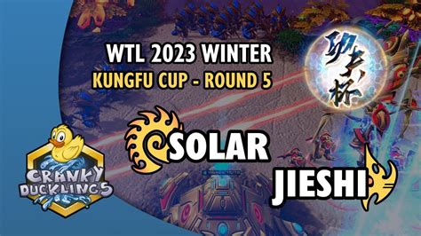 Solar Vs JieShi ZvP WTL 2023 Winter KungFu Cup Round 5 Open