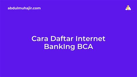 Cara Daftar Internet Banking BCA Dari ATM Dan Cara Aktivasi KeyBCA