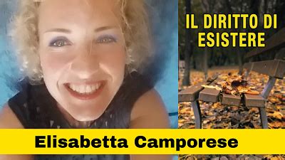 Elisabetta Camporase E Il Sacrosanto Diritto Di Esistere