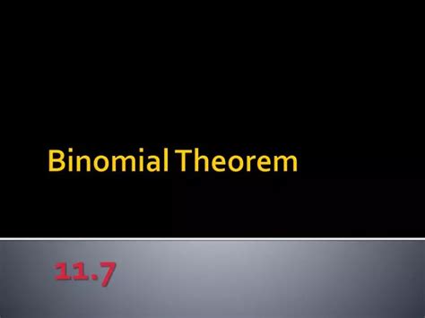 Ppt Binomial Theorem Powerpoint Presentation Free Download Id 6014411