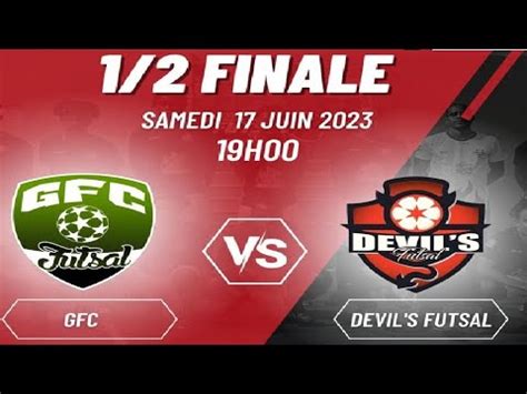 GFC Vs Devil S Futsal Demi Finale De La Coupe Futsal 2022 2023 YouTube