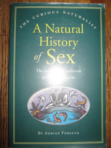 A Natural History Of Sex The Ecology And Evolution Of Mating Behavior