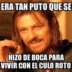 Meme Boromir Era Tan Puto Que Se Hizo De Boca Para Vivir Con El Culo